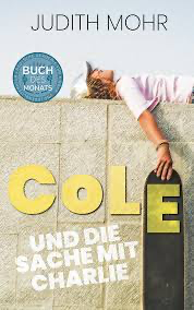 Mohr, Judith: Cole und die Sache mit Charlie